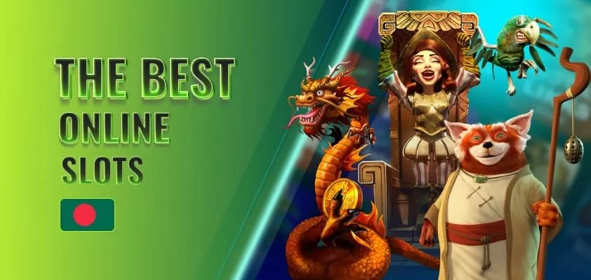 Top Online Casinos with the Best Slots for Bangladeshi Players