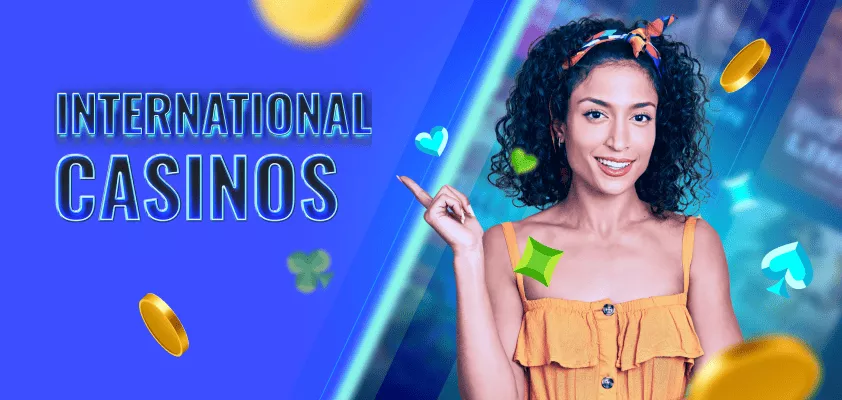 International Casinos